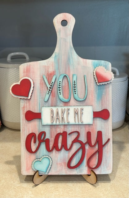 You Bake Me Crazy DIY Wood Sign