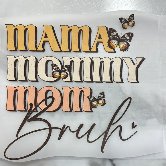 Mama Mommy Mom Bruh DTF Print Transfer