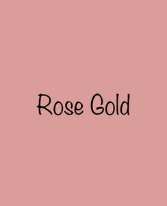 Permanent Vinyl   - Rose Gold